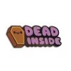 Dead Inside Enamel Pin By 100% Soft Enamel Pins